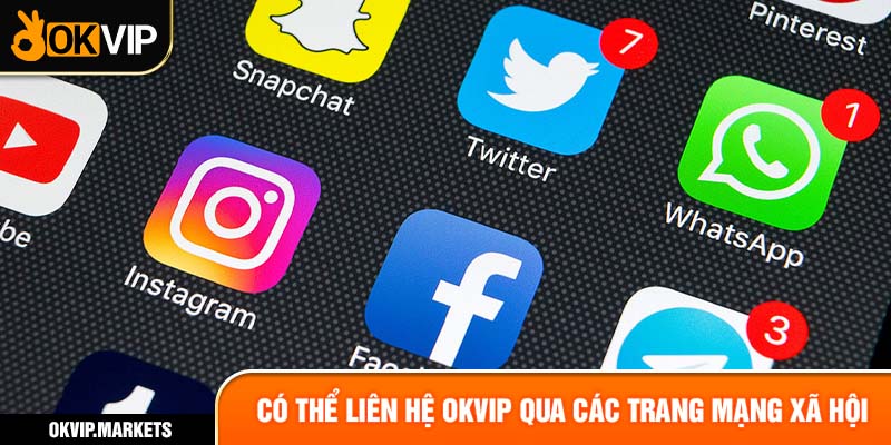 Có thể liên hệ OKVIP qua các trang mạng xã hội