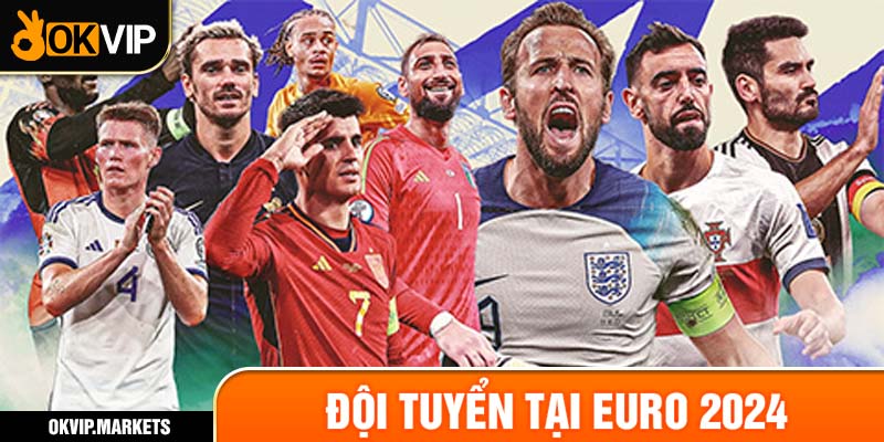 Đội tuyển tại Euro 2024