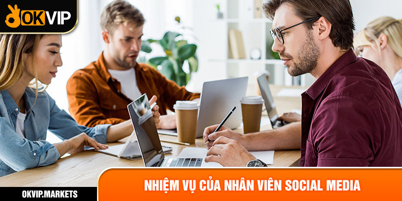 Nhiệm vụ của nhân viên Social Media