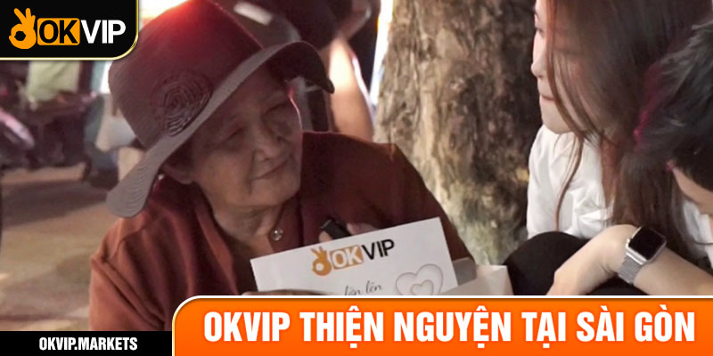 okvip thiện nguyện tại sài gòn