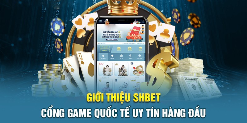 Thông tin cơ bản không thể bỏ qua về thương hiệu giải trí SHBET