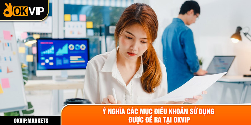 Ý nghĩa các mục điều khoản sử dụng được đề ra tại OKVIP